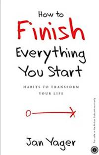 How To Finish Everything You Start