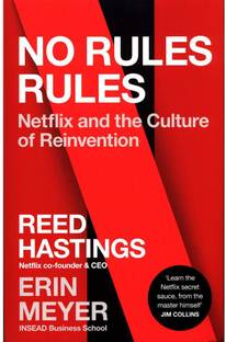 No Rules Rules: Netflix And The Culture Of Reinvention