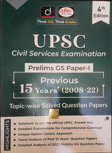 Drishti Upsc Civil Service Exams Prelims Gs Paper-1, English, Fourth Edition 2022
last 15 Years 2008-2022 Questions & Answers