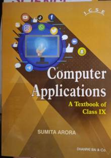 ICSE Computer Application For Class-9 By Sumita Arora For ( 2023-2024) Examination