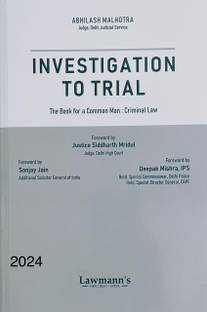 INVESTIGATION TO TRIAL : The Book For A Common Man- Criminal Law