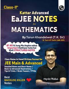 PW EaJEE Handwritten Notes For Mathematics Class 11 JEE Main & Advanced By Tarun Khandelwal (T.K. Sir) | Chapterwise And Topicwise Questions | Handpicked PYQs