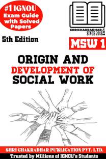 IGNOU MSW 1 Help Book Origin And Development Of Social Work (IGNOU Study Notes/Guidebook Chapter-Wise) With Solved Latest Previous Year Question Papers IGNOU Master Of Social Work 1ST Year Msw1