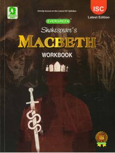 EVERGREEN, Shakespeare's MACBETH WORKBOOK FOR ISC