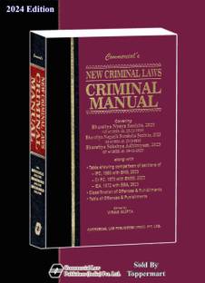 New Criminal Laws CRIMINAL MANUAL ( BHARTIYA NYAYA SANHITA, NAGRIK SURAKSHA SANHITA, SAKSHYA ADHINIYAM , 2023 ) EDITION 2024