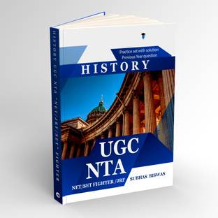 History NTA UGC NET/SET/JRF Fighter Including 20 Practice Sets With Solution And Previous Year Questions With Ans