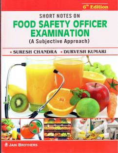 Short Notes On Food Safety Officer: Examination - A Subjective Approach - 6th Edition - 2022