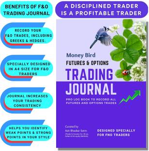 Money Bird - Trading Journal Notebook 2023 For Futures And Options | A4 Size Paper | F&O Intraday Swing Trading Log Book To Record Your Trades In The Stock Market | Large Spaces To Write Trade Setups | With Greeks Perfect Paperback – 1 January 2023