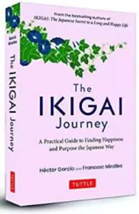 The Ikigai Journey Its Best For Life (Paperback, Hector Garcia, Francesc Miralles)