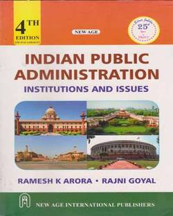Indian Public Administration Institutions And Issues By Ramesh K Arora And Rajni Goyal