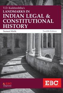 V D Kulshreshtha's Landmarks In Indian Legal And Constitutional History