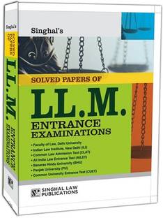 Singhal's SOLVED PAPERS OF LL.M. ENTRANCE EXAMINATIONS 2023 EDITION