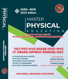 Master Physical Education (The Only Book You Need For Physical Education Competitive Examination) - For TGT / PGT / KVS / DSSSB / HTET / NVS / LT GRADE / UPHESC / RSMSSB / JSSC - Third Revised Edition