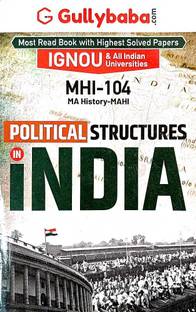IGNOU GPH, M.A. History Help Guide ( MHI-104, Political Structures In India)