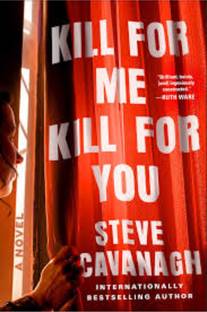Kill For Me, Kill For You: A Novel