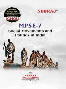 Neeraj Self Help Books For IGNOU : MPSE-7 SOCIAL MOVEMENTS AND POLITICS IN INDIA (BAG-New Sem System CBCS Syllabus) Course.(Ch.-Wise Ref. Book With Prev. Year Solved Qn Papers) - English Medium - LATEST EDITION