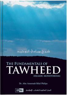 The Fundamentals Of Tawheed: Islamic Monotheism - Bilal Philips