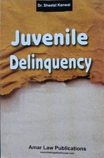 Juvenile Delinquency / Dr. Sheetal Kanwal / Text Book For LL.M. Studies