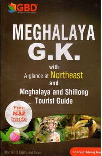 MEGHALAYA G.K. With A Glance At Northeast And Meghalaya And Shillong Tourist Guide: Free MAP Inside