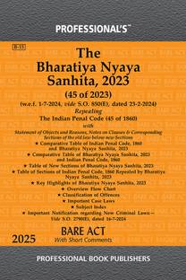 PROFESSIONAL'S Bharatiya Nyaya Sanhita, 2023 (BNS) Bare Act Ideal Referencer- Classification Of Offences, Comparative Chart Of New To Old, Old To New Sections, Corresponding Old Sections Below New, W.e.f 1-7-2024 Notification Incorporated