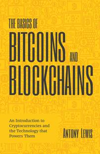 The Basics of Bitcoins and Blockchain