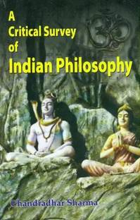 A Critical Survey Of Indian Philosophy