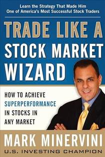 Mark Minervini Trade Like A Stock Market Wizard