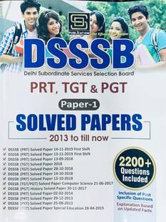 SD Publication DSSSB PRT , TGT & PGT PAPER 1 SOLVED PAPERS 2013 TO TILL DATE [ 2200+QUESTIONS INCLUDED ]
