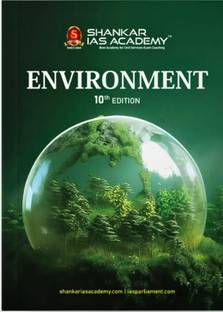 Environment By Shankar IAS Academy - 10th Edition With Updated Syllabus (For 2024 Exam)