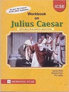 Workbook On Julius Caesar (With Multiple Choice Questions) For ICSE Class 9 & 10 (As Per The Latest ICSE 2025 Syllabus)