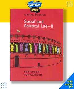 NCERT TEXTBOOK IN POLITICAL SCIENCE ( Social And Political Life-II ) FOR CLASS-VII (English Medium)