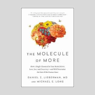 The Molecule Of More