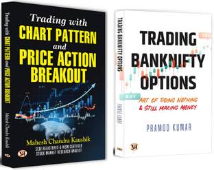 Trading With Chart Pattern And Price Action Breakout + Trading Banknifty Options: Art Of Doing Nothing & Still Making Money | Decode Market Movements & Maximize Profits With Smart Trading Strategies | NIFTY Trading & Strategies (Set Of 2 Books In English)