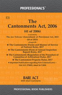 Cantonments Act, 2006 As Amended By Jan Vishwas (Amendment Of Provisions) Act, 2023 Alongwith Cantonment Property Rules, 2017