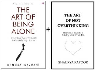 The Art Of Not Overthinking : Believing In Yourself And Building Your Dream Life 
+
The Art Of Being Alone: Loneliness Was My Cage, Solitude Is My Home