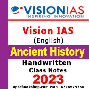 Vision IAS Ancient History General Studies(GS) Handwritten Class Notes 2023 Handwritten (GS) Study Material & Notes For Prelims And Mains (English) (Photocopy Material) (Paperback, Vision IAS)