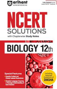 Arihant NCERT Solutions for Class 12th Biology with Chapterwise Study Notes & Including Selected Questions of DIKSHA App I Fully updated as per latest NCERT Textbook