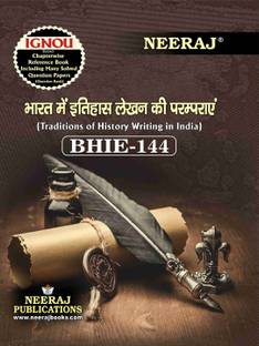 BHIE-144 Traditions Of History Writing In India