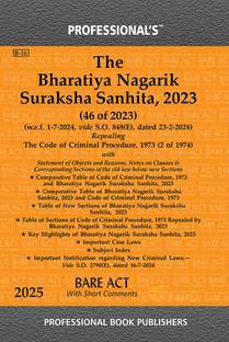 Professional's Bharatiya Nagarik Suraksha Sanhita, 2023 (BNSS) Repealing Criminal Procedure Code, 1973 (CrPC) With Corresponding Sections, Comparative Tables Of Old And New Sections, W.e.f 1-7-2024 Notification Incorporated