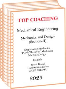 Mechanical Engineering Handwritten Notes Of Mechanics And Design Section-II For ESE Gate