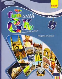 GEMS FUN WITH GK FOR CLASS - 5 (A Book Of General Knowledge)