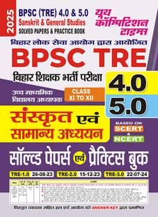 2025-26 BPSC TRE 4 & 5 Class-XI To XII Sanskrit & General Studies Solved Papers & Practice Book 192 395
