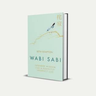 Wabi Sabi: Japanese Wisdom For A Perfectly Imperfect Life