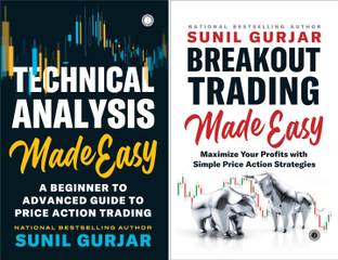 Technical Analysis Made Easy: A Beginner To Advanced Guide To Price Action Trading + Breakout Trading Made Easy: Maximize Your Profits With Simple Price Action Strategies || Sunil Gurjar || Set Of 2 Books || Best Selling Author ||