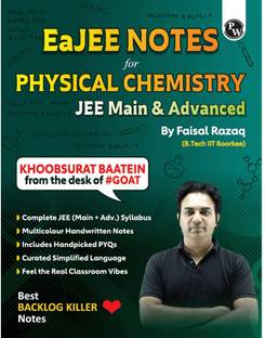 Physics Wallah PW EaJEE Handwritten Notes For Physical Chemistry By Faisal Razaq | Chapterwise And Topicwise 1200+ Questions | Complete JEE Main & Advanced Syllabus | Handpicked PYQs