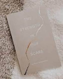 The Strength In Our Scars