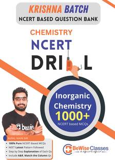 BeWise Classes Chemistry NCERT Drill – Inorganic Chemistry, Best NCERT-Based Question Bank For NEET 2024 With Step-By-Step Explanation | Krishna Batch Question Bank (Latest NEET Pattern)