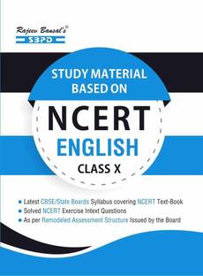 English Class X Study Material Based On NCERT Guidelines (Section A: First Flight (Prose And Poetry) Section B: Footprints Without Feet (Supplementary Reader) Section C: Grammar (Reading And Writing)