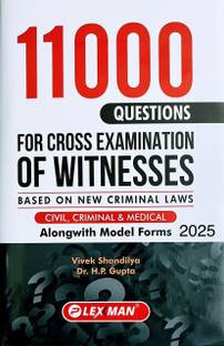 11000 QUESTIONS FOR CROSS EXAMINATION OF WITNESSES (FOR CIVIL, CRIMINAL & MEDICAL) Along With Model Forms