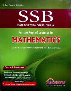 SSB MATHEMATICS STATE SELECTION BOARD, ODISHA For The Post Of Lecturer In MATHEMATICS (Also Useful For UCC/NET/SLET/PG Entrance Guide)